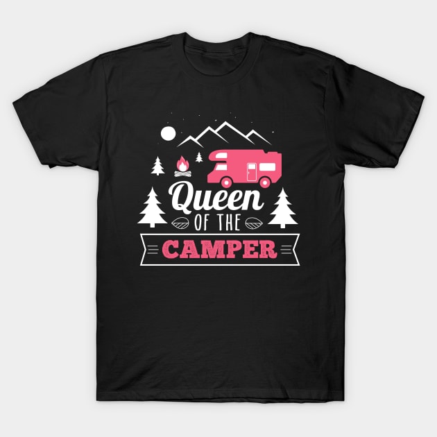 Queen Of The Camper Funny Camping Gift T-Shirt by stayilbee